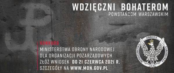 „Wdzięczni Bohaterom Powstańcom Warszawskim” – konkurs dla organizacji pozarządowych wspierających żołnierzy – kombatantów walczących w Powstaniu Warszawskim